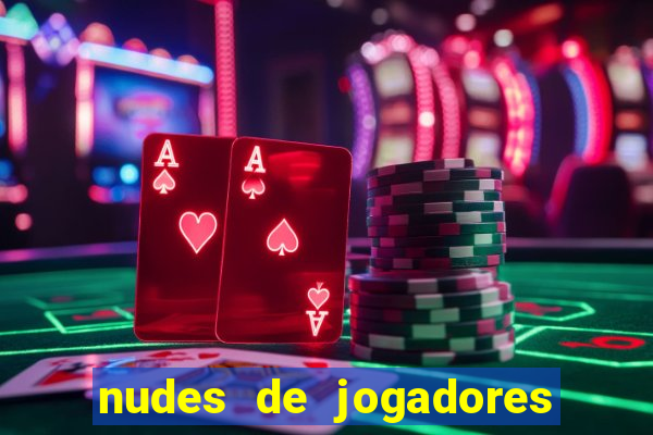 nudes de jogadores de futebol